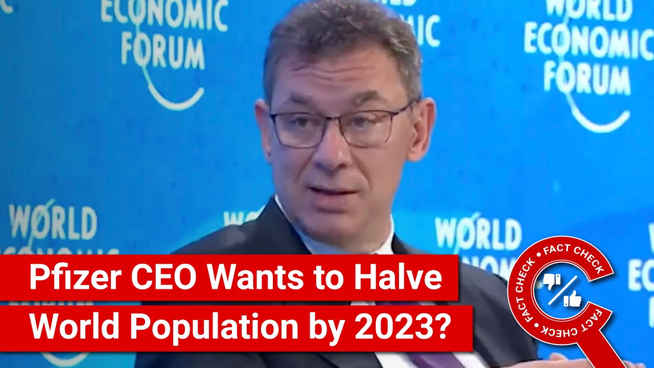 FACT CHECK: Pfizer CEO Says Company Aims to Reduce World Population by Half by 2023?