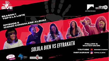 || SOLOLA BIEN vs EFFRAKATA || EP5 - ICONIC CONGOLESE ALBUMS || LA LISTE TOP 5