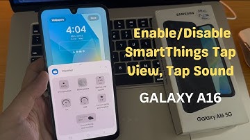 Samsung Galaxy A16: How to Enable/Disable SmartThings Tap View, Tap Sound