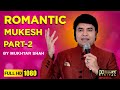 Romantic mukesh part 02  mukhtar shah  priyanka mitra  golden voice of mukesh mukhtar shah