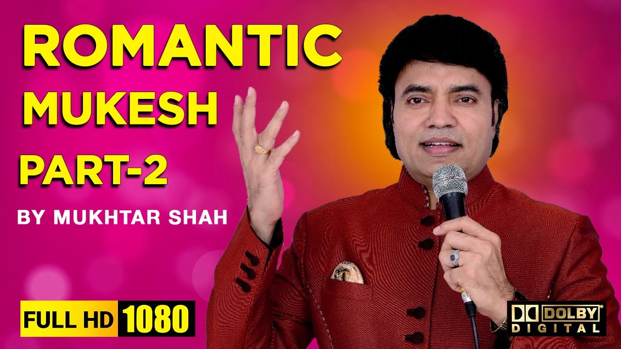 Romantic Mukesh Part- 02 | Mukhtar Shah | Priyanka Mitra | Golden Voice of Mukesh Mukhtar Shah