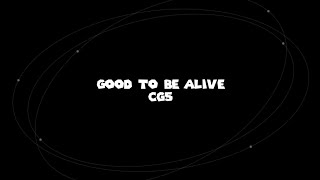 CG5 - Good To Be Alive (Among Us Song) | Instrumental