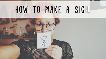 How I Make My Sigils - Sigil Magic