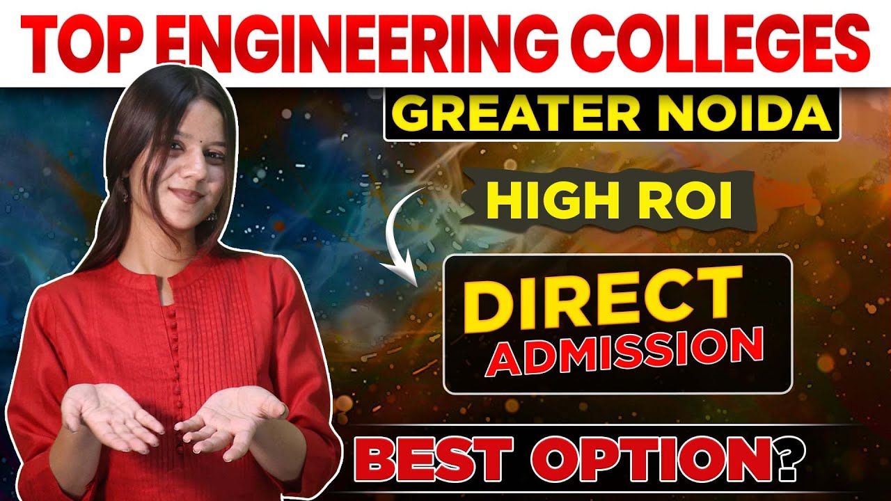 Top Engineering Colleges in Greater Noida 🔥| Direct Admission 2025 | 50 ...