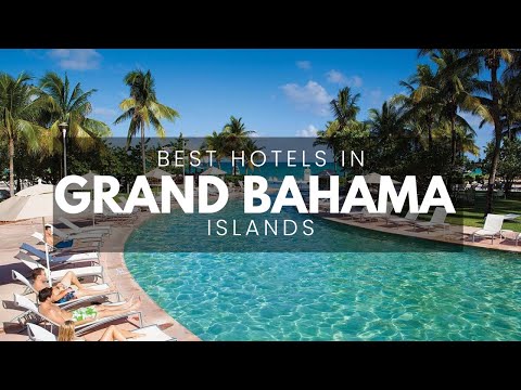 Best Hotels In Grand Bahama Island Bahamas (Best Affordable & Luxury Options)
