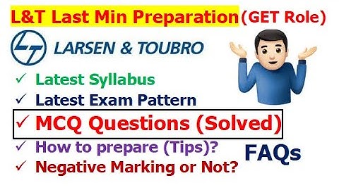 How to prepare for L&T at last min? | MCQ Questions with Solution | Latest Exam Pattern & Syllabus
