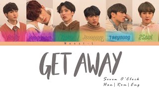 Seven O'Clock - Get Away (ColorCoded Lyrics) |Monct-L