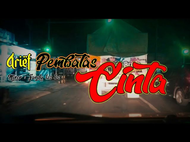 DJ ARIEF PEMBATAS CINTA FULL BASS ||• REMIX TERBARU 2021 class=