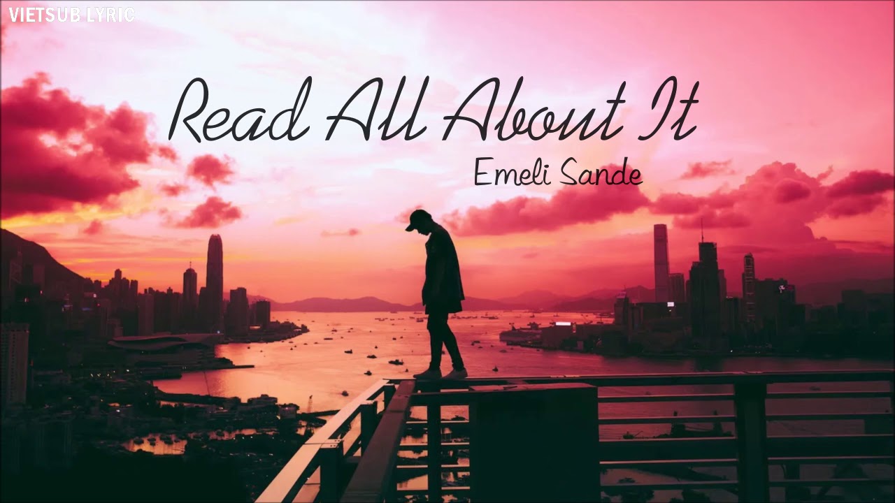 [Vietsub + Lyric] Emeli Sandé - Read All About It (pt III) - YouTube