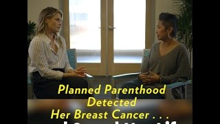 Planned Parenthood Diagnosed Her Cancer . . . and Saved Her Life