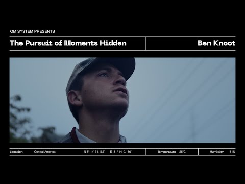 OM SYSTEM the pursuit of moments hidden | Ben Knoot 5/5
