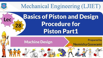 L 28  Design Procedure for  Piston Part1I Machine Design I Mechanical