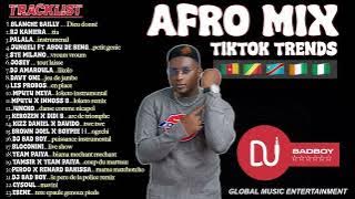 DJ BAD BOY AFRO MIX TRENDS TIKOK