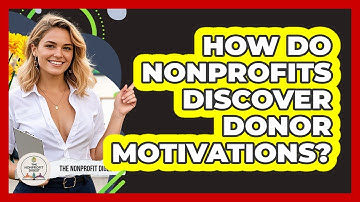 How Do Nonprofits Discover Donor Motivations?