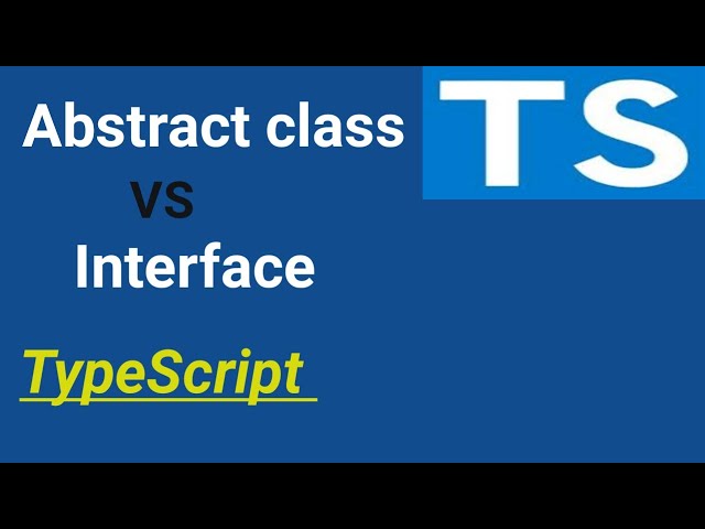 Interface vs Abstract Class in Typescipt