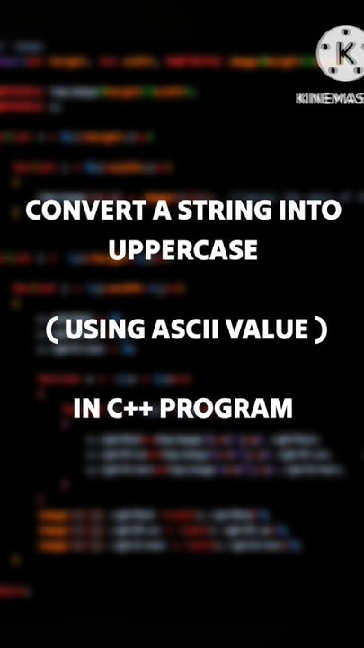 Convert a String Into Uppercase [ Using ASCII Value ] #programming # ...