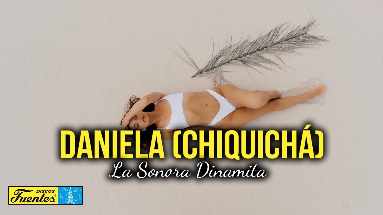 Παρακολούθηση Daniela (Chiquichá) - La Sonora Dinamita & Lucho Argaín (Video Letra) στο YouTube