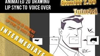 Animating 2D Drawings with Lip Sync in Blender 2.69 Tutorial Animating 2D Drawings with Lip Sync in Blender 2.69 Tutorial