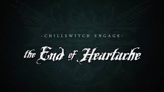 Chillswitch Engage  The End of Heartache  Cover Album