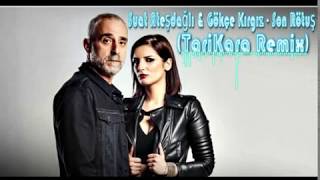 Suat Ateşdağlı Feat. Gökçe Kırgız - Son Rötuş (TariKara Remix) Resimi