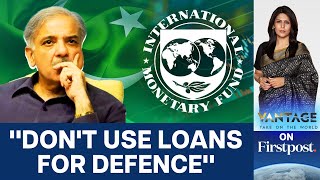 India's Reminder to IMF on lending to Pakistan | Vantage with Palki Sharma