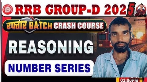 RRB Group D Reasoning Class | Crash Course Classes 2025 | Number Series | Group D 2025