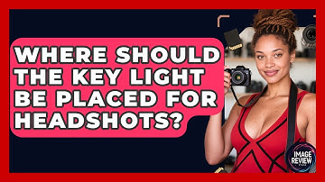 Where Should The Key Light Be Placed For Headshots? - Image Review Studio