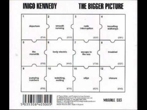 Inigo Kennedy - Closure - [The Bigger Picture]