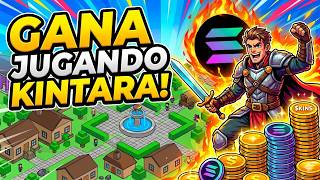 ¡Gana Dinero Jugando KINTARA! | El Nuevo Play To Earn de SOLANA 💥