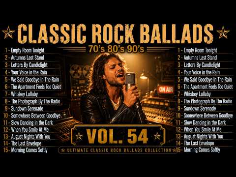Ultimate Classic Rock Ballads Collection Vol. 54 | Best Classic Slow Rock Love Songs70s, 80s & 90s🔥