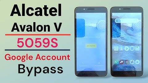 Unlock Alcatel Avalon V | Alcatel 5059S Frp / Google Bypass - Easy Track