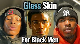 How To Get Glass Skin For Black Men With Oily Skin