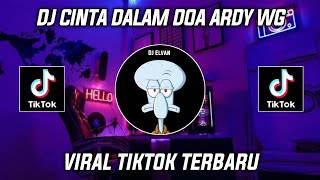 DJ CINTA DALAM DOA ARDY WG VIRAL TIKTOK 2023!!