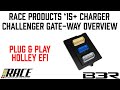 RACE Products '15+ Charger/Challenger Gate-Way Overview Plug &amp; Play Holley EFI