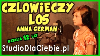 Video thumbnail of "Człowieczy los - Anna German (cover by Natalia Machelska)"
