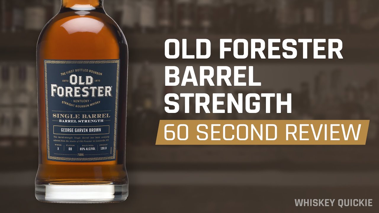Old Forester Single Barrel Barrel Strength Review in 60 Seconds