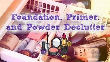 Decluterring my Makeup Part 2 | Foundation, Primer, and Powder | Declutter Series | Rosa Klochkov