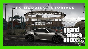 PC Mooding Tutorials: How To Install GTA5 REDUX inside your files #85