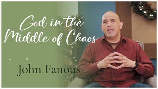 God in the Middle of Chaos- (Sunday, December 11, 2022 )