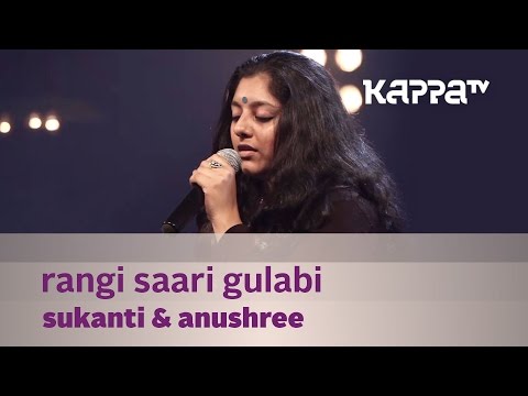 Rangi Saari Gulabi - Sukanti & Anushree - Music Mojo - Kappa TV