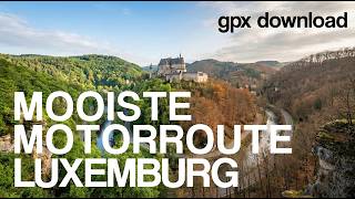 De Mooiste Motorroute door Luxemburg | Kastelen, Mullerthal & Rustige Wegen