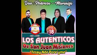 LOS AUTÉNTICOS DE SAN JUAN MISIONES - VOL.18 CD COMPLETO [DUO : PEDROZO - MORINIGO]