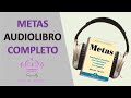 Como hacer METAS AUDIOLIBRO COMPLETO 2019 en ESPANOL Brian Tracy