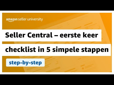 Checklist eerste keer Seller Central - 5 eenvoudige stappen