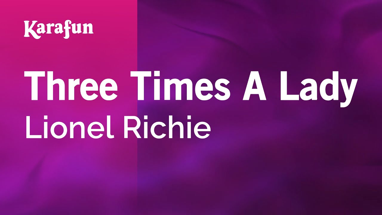Three Times A Lady Lionel Richie Karaoke Version Karafun Youtube Three Times A Lady Lionel Richie Karaoke Version Karafun Youtube