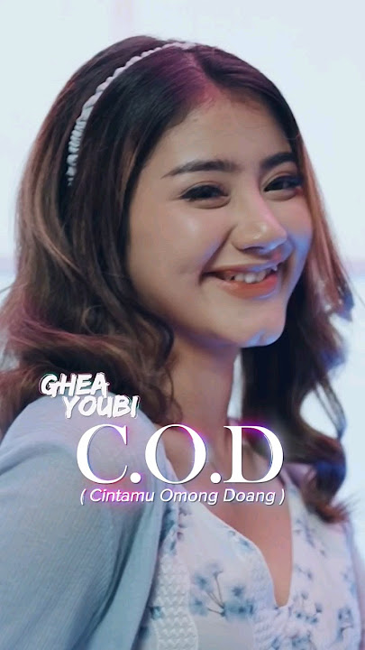 #TopViral : Ghea Youbi - C.O.D (Cintamu Omong Doang)