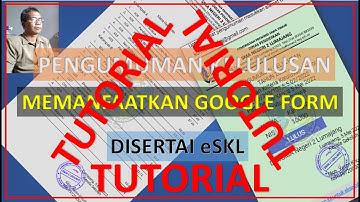 Part 1 Program kelulusan dengan  eSKL memanfaatkan Google Form,  Spreadsheet dan Data Studio