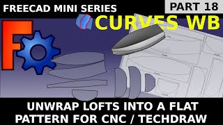 FreeCAD - Flatten / Unwrap Lofts for CNC or Paper Cutting. Scale boat pattern layout / cut template