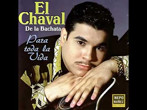 El Chaval De La Bachata - Solo Sin Ella