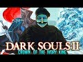 Dark Souls 2 : Crown Of The Ivory King DLC - Full Uncut Playthrough